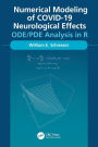 Numerical Modeling of COVID-19 Neurological Effects: ODE/PDE Analysis in R