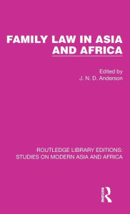 Title: Family Law in Asia and Africa, Author: J. N. D. Anderson