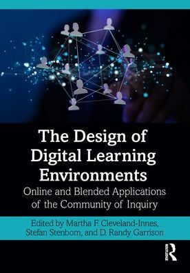 the Design of Digital Learning Environments: Online and Blended Applications Community Inquiry