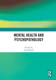 Title: Mental Health and Psychopathology, Author: Ami Rokach