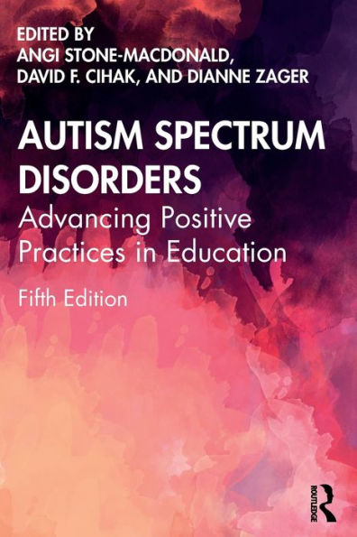 Autism Spectrum Disorders: Advancing Positive Practices Education