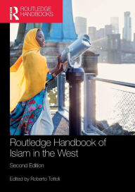 Title: Routledge Handbook of Islam in the West, Author: Roberto Tottoli