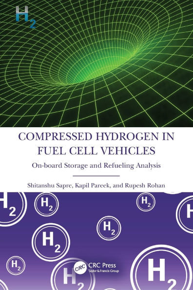 Compressed Hydrogen Fuel Cell Vehicles: On-board Storage and Refueling Analysis