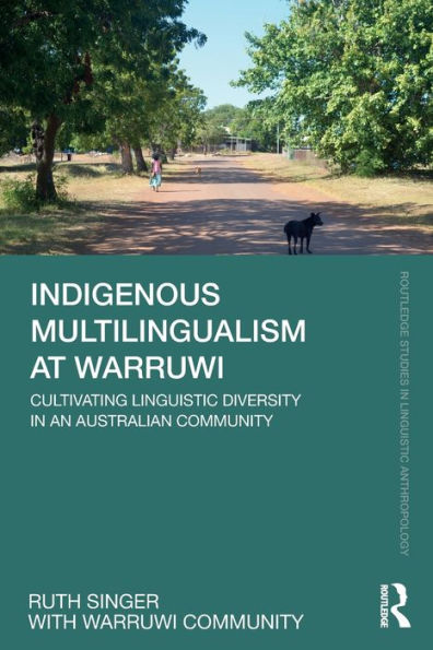 Indigenous Multilingualism at Warruwi: Cultivating Linguistic Diversity an Australian Community