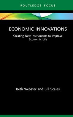 Economic Innovations: Creating New Instruments to Improve Life