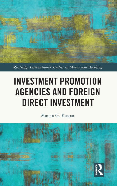 Investment Promotion Agencies and Foreign Direct