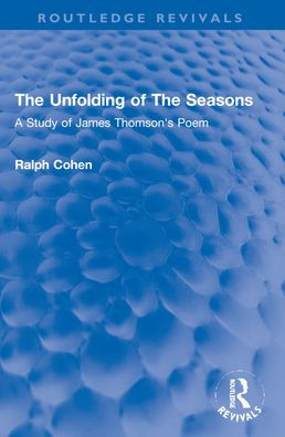 The Unfolding of Seasons: A Study James Thomson's Poem