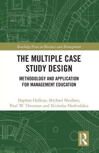 The Multiple Case Study Design: Methodology and Application for Management Education