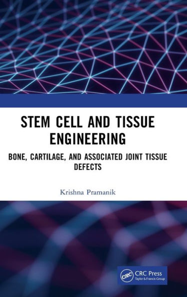 Stem Cell and Tissue Engineering: Bone, Cartilage, Associated Joint Defects