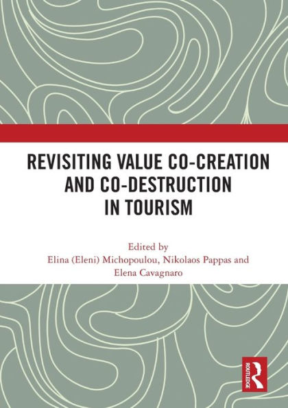 Revisiting Value Co-creation and Co-destruction Tourism