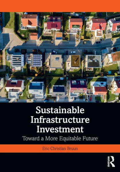 Sustainable Infrastructure Investment: Toward a More Equitable Future