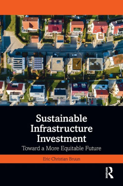 Sustainable Infrastructure Investment: Toward a More Equitable Future