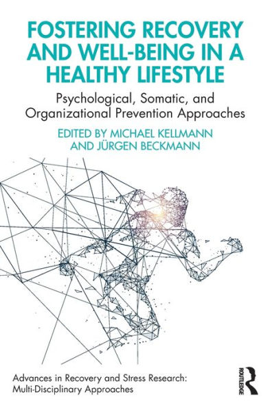 Fostering Recovery and Well-being a Healthy Lifestyle: Psychological, Somatic, Organizational Prevention Approaches