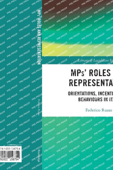 MPs' Roles and Representation: Orientations, Incentives Behaviours Italy