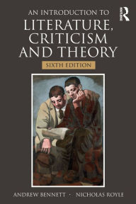 Title: An Introduction to Literature, Criticism and Theory, Author: Andrew Bennett