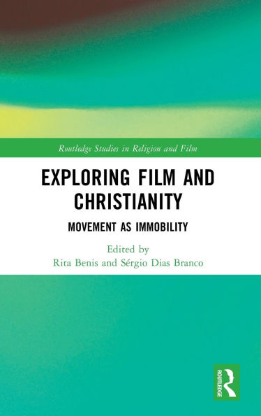 Exploring Film and Christianity: Movement as Immobility