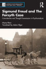 Sigmund Freud and The Forsyth Case: Coincidences and Thought-Transmission in Psychoanalysis