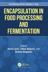 Title: Encapsulation in Food Processing and Fermentation, Author: Steva Levic