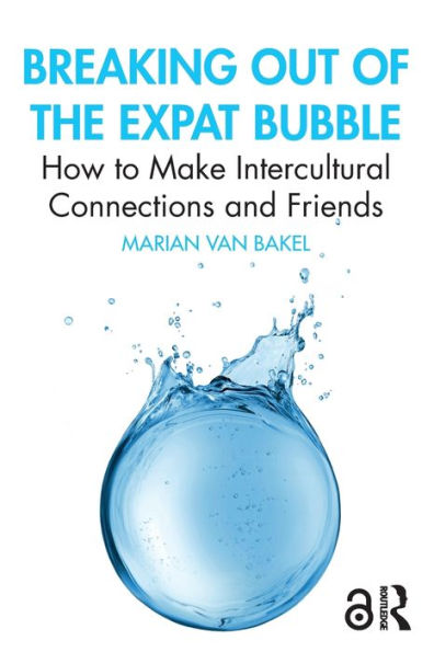 Breaking out of the Expat Bubble: How to Make Intercultural Connections and Friends