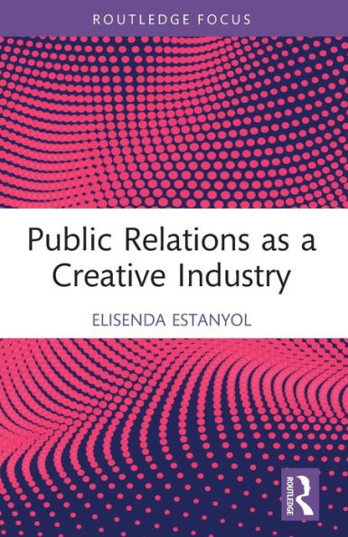 Public Relations as a Creative Industry