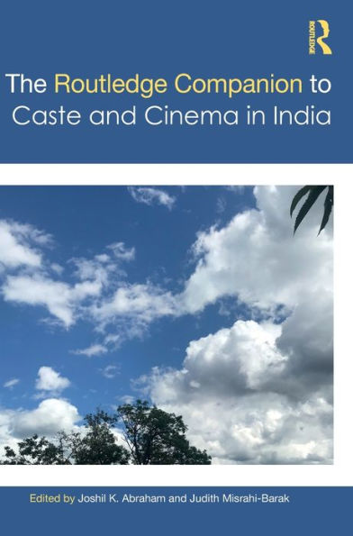 The Routledge Companion to Caste and Cinema India