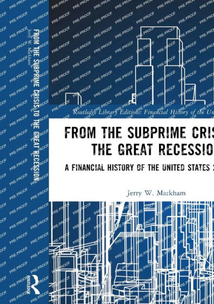 From the Subprime Crisis to Great Recession: A Financial History of United States 2006-2009