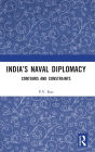 India's Naval Diplomacy: Contours and Constraints
