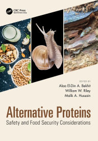 Title: Alternative Proteins: Safety and Food Security Considerations, Author: Alaa El-Din A. Bekhit