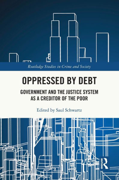 Oppressed by Debt: Government and the Justice System as a Creditor of Poor