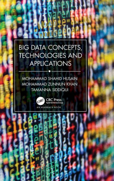 Big Data Concepts, Technologies, and Applications