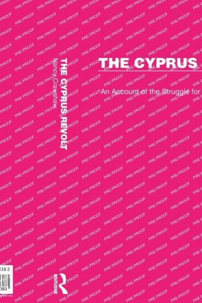 the Cyprus Revolt: An Account of Struggle for Union with Greece