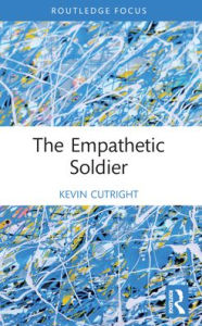 Title: The Empathetic Soldier, Author: Kevin Cutright