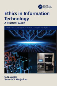 Title: Ethics in Information Technology: A Practical Guide, Author: G. K. Awari
