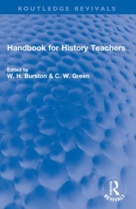 Title: Handbook for History Teachers, Author: W. Burston dec'd