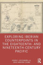 Exploring Iberian Counterpoints in the Eighteenth- and Nineteenth-Century Pacific