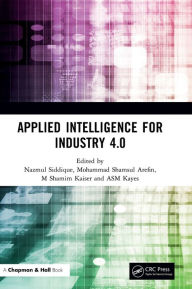 Title: Applied Intelligence for Industry 4.0, Author: Nazmul Siddique