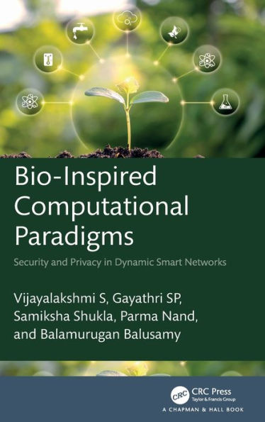 Bio-Inspired Computational Paradigms: Security and Privacy Dynamic Smart Networks