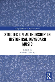 Title: Studies on Authorship in Historical Keyboard Music, Author: Andrew Woolley