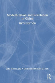 Title: Modernization and Revolution in China, Author: June Grasso