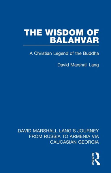 the Wisdom of Balahvar: A Christian Legend Buddha