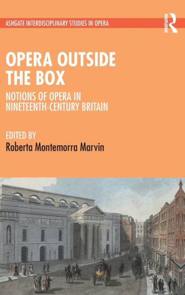 Opera Outside the Box: Notions of Nineteenth-Century Britain