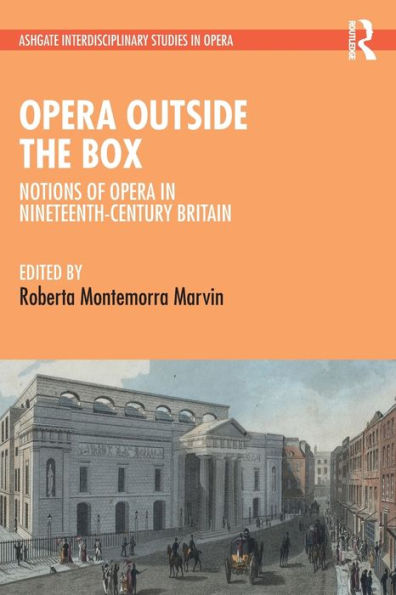 Opera Outside the Box: Notions of Nineteenth-Century Britain