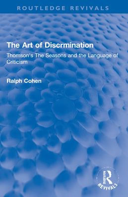 the Art of Discrimination: Thomson's Seasons and Language Criticism