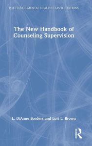 Title: The New Handbook of Counseling Supervision, Author: L. DiAnne Borders