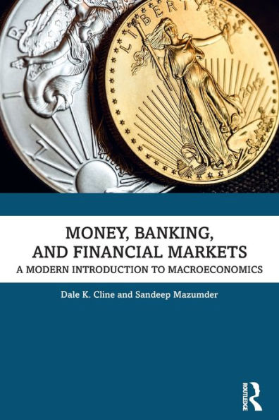 Money, Banking, and Financial Markets: A Modern Introduction to Macroeconomics