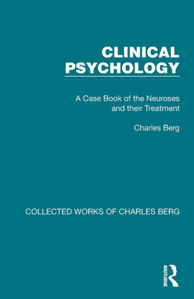 Clinical Psychology: A Case Book of the Neuroses and their Treatment