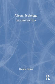 Title: Visual Sociology, Author: Douglas Harper