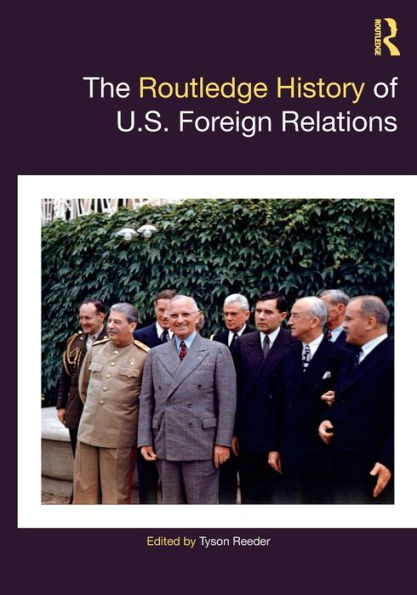 The Routledge History of U.S. Foreign Relations