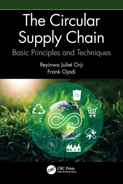 The Circular Supply Chain: Basic Principles and Techniques