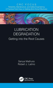 Title: Lubrication Degradation: Getting into the Root Causes, Author: Sanya Mathura